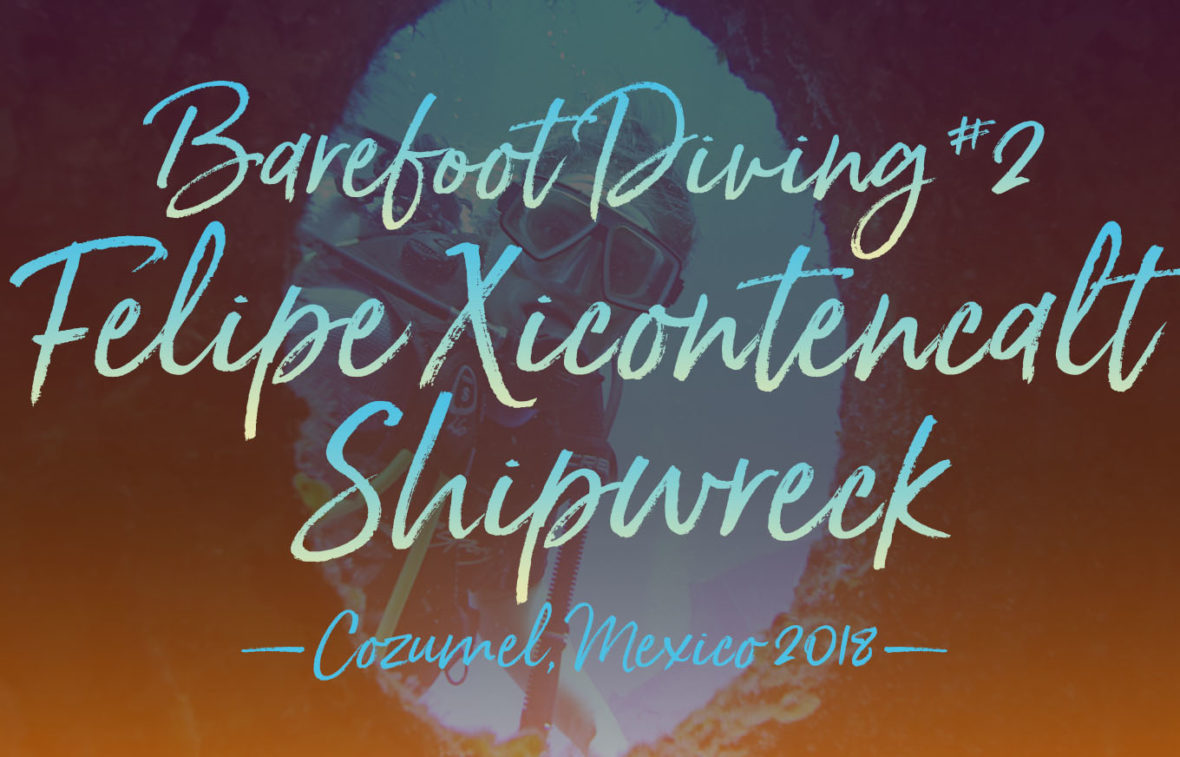 Felipe Xicotencatl Shipwreck, Barefoot Diving, Cozumel, Mexico