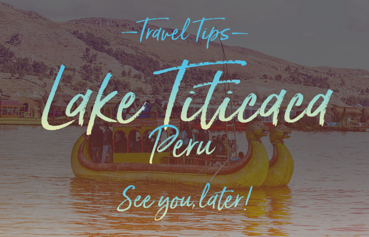 Lake Titicaca, Peru, Travel Tips by NY See You Later