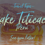Lake Titicaca, Peru, Travel Tips by NY See You Later